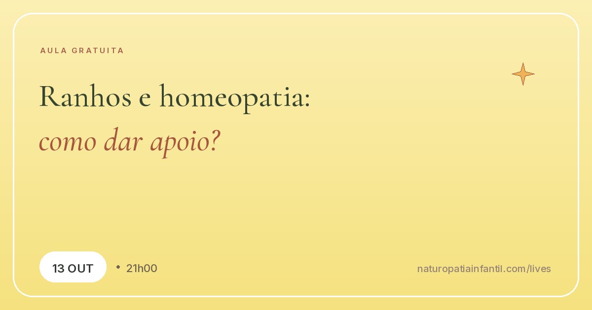 Ranhos e homeopatia: como dar apoio?