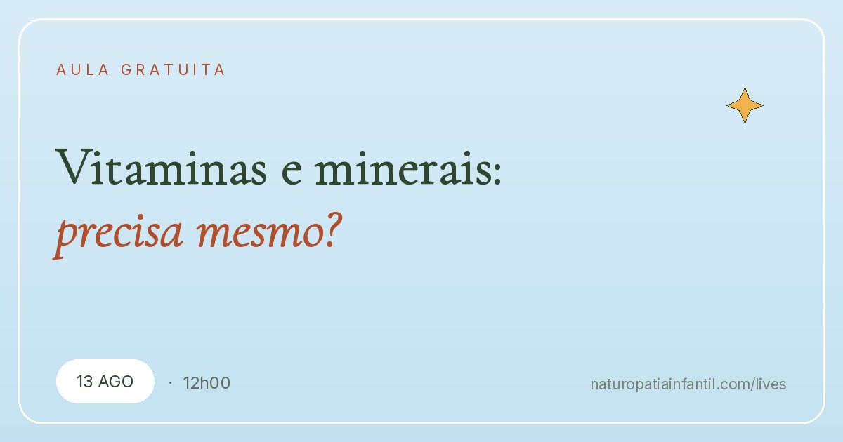 Vitaminas e minerais: o meu filho precisa mesmo?